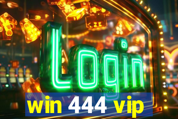 win 444 vip